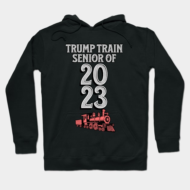 Trump Train Senior Of 2023 Hoodie by BlissHeaven54